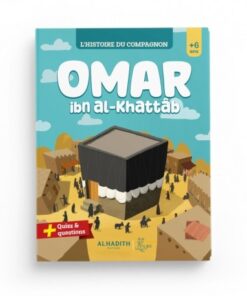 L'HISTOIRE DU COMPAGNON : OMAR IBN AL-KHATTÂB