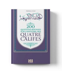 200 Questions Réponses sur l’histoire des quatre califes