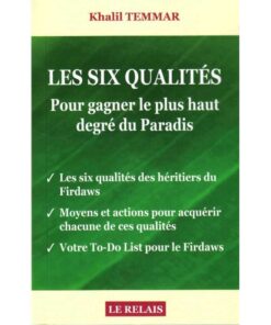 Les Six Qualités Pour Gagner Le Plus Haut Degré Du Paradis