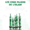 Les cinq piliers de l’Islam