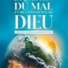 La question du mal et de l'existence de Dieu : réponse aux principales allégations des athées