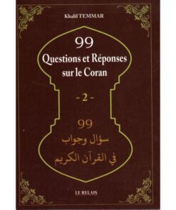 99 Questions Et Réponses Sur Le Coran (2)