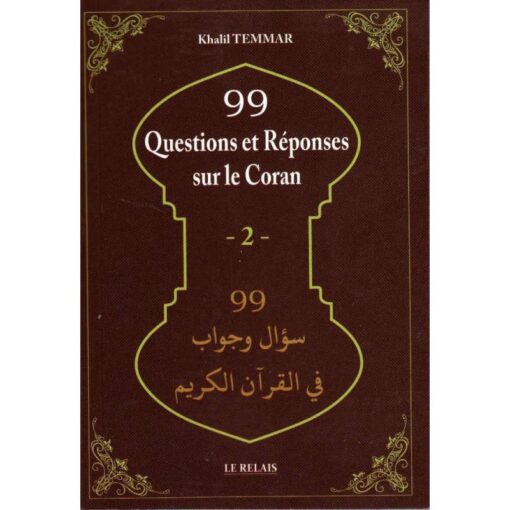 99 Questions Et Réponses Sur Le Coran (2)