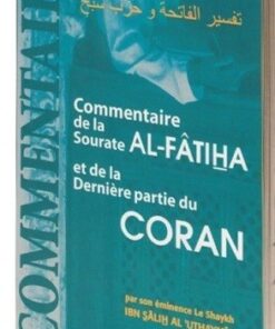 COMMENTAIRE DE LA SOURATE AL FATIHA ET DE LA DERNIERE PARTIE DU CORAN