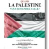 QUAND LA PALESTINE NOUS REVIENDRA-T-ELLE?