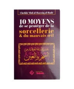 10 moyens de se protéger de la sorcellerie