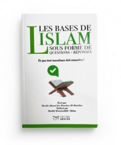 LES BASES DE L'ISLAM SOUS FORME DE QUESTION REPONSES