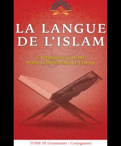 La langue de l'Islam - (Tome 3: Grammaire / Conjugaison)