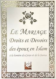 Le mariage droits et devoirs des époux en Islam