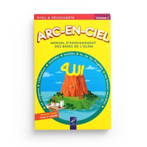 ARC-EN-CIEL Volume 7 : Manuel D'Enseignement Des Bases De L'Islam