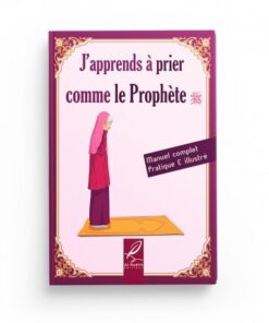 J'apprends à prier comme le Prophète (version fille)