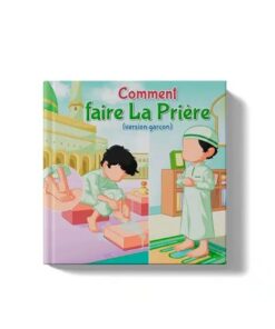 Comment faire la prière (Version garçon)