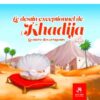 Le destin exceptionnel de KHADIJA