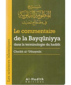 Le Commentaire De La Bayqûniyya Dans La Terminologie Du Hadith (Cheikh Al-'Uthaymîn)