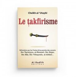 Le Takfirisme -Cheikh Al-Utaybi