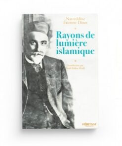 Rayons de lumière islamique - Nasreddine Étienne Dinet