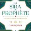 La Sîra du Prophète ﷺ – Une analyse originale et contemporaine - Yasir Qadhi - MuslimCity