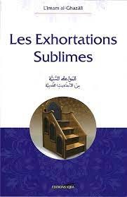 Les Exhortations Sublimes - L'Imam Al-Ghazâlî - Iqra