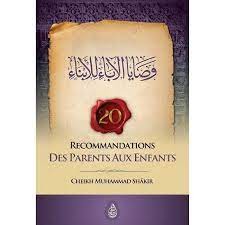 Recommandations des parents aux enfants - Muhammad Shâkir - Ibn Badis