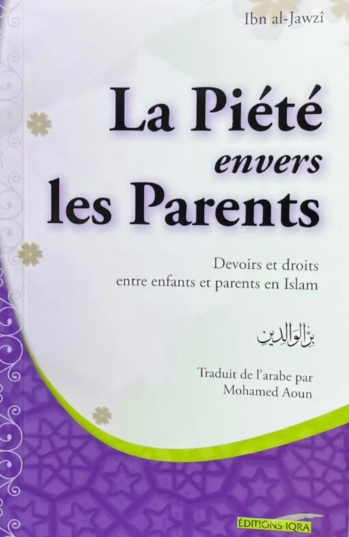 La piété envers les parents - Ibn al-Jawzi - Iqra