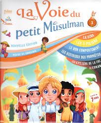 La Voie du petit Musulman - Tome 3 - Sana Kids