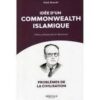 Idée d'un Commonwealth islamique - Malek Bennabi - Héritage