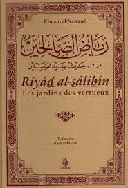 Riyâd al-sâlihîn - Les jardins des vertueux - al-Nawawî - al Bayyinah