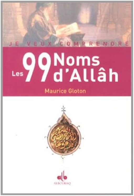 Les 99 noms d'Allah - Maurice Gloton