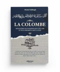 La colombe : messagère plus rapide que l'éclair et plus prompte que la nue