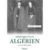 Mémoires d'un algérien - Tome 1 : Rêves et épreuves (1932 - 1965)