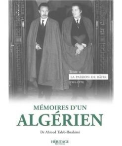 Mémoires d'un algérien - Tome 1 : Rêves et épreuves (1932 - 1965)