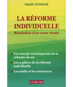 La Réforme Individuelle : Résolution D'un Cœur Vivant, De Khalil Temmar