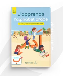 J'APPRENDS L ALPHABET ARABE AVEC LES GRANDS PERSONNAGES DE L'ISLAM