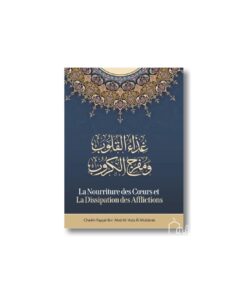 La Nourriture Des Cœurs Et La Dissipation Des Afflictions