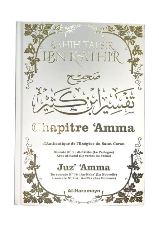 SAHÎH TAFSÎR IBN KATHÎR : chapitre 'Amma