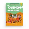 L’HISTOIRE DU COMPAGNON : OTHMÂN IBN AFFÂN