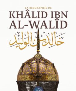 La Biographie De Khalid Ibn Al-Walid