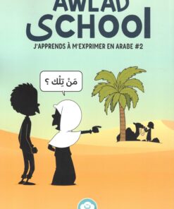 Awlad School – J’apprends à m’exprimer en arabe (vol 2)