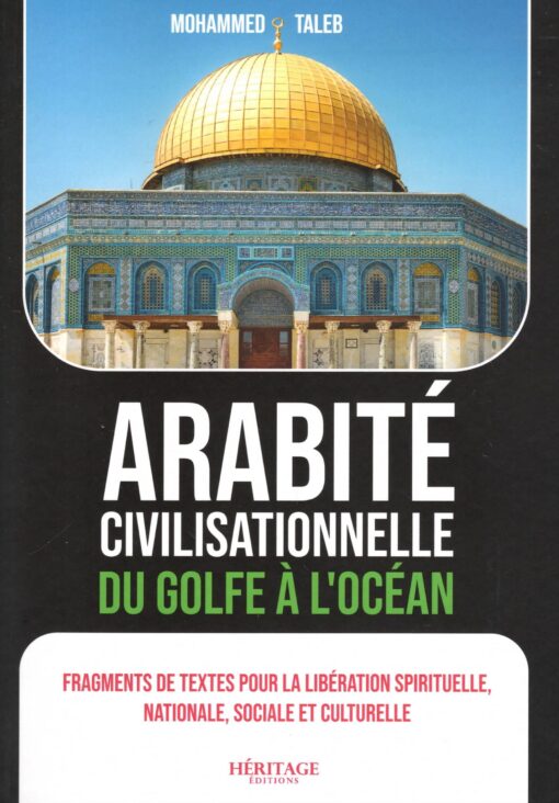 Arabité civilisationnelle – Du Golfe à l’Océan