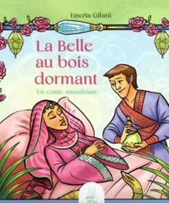 La Belle au bois dormant – Un conte musulman