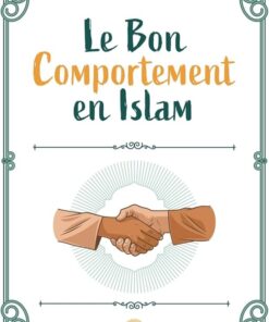 Le bon comportement en Islam