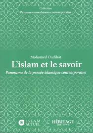 L'islam et le savoir : panorama de la pensée islamique contemporaine