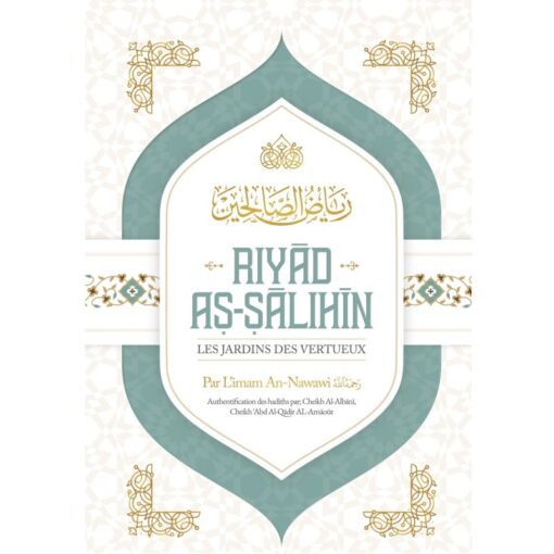 Riyad As-Salihin (Les jardins des vertueux), de l'imam An Nawawi