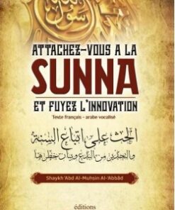 Attachez-vous à la Sunna et fuyez l'innovation