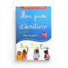 Mon guide d'écriture en français pour les petits