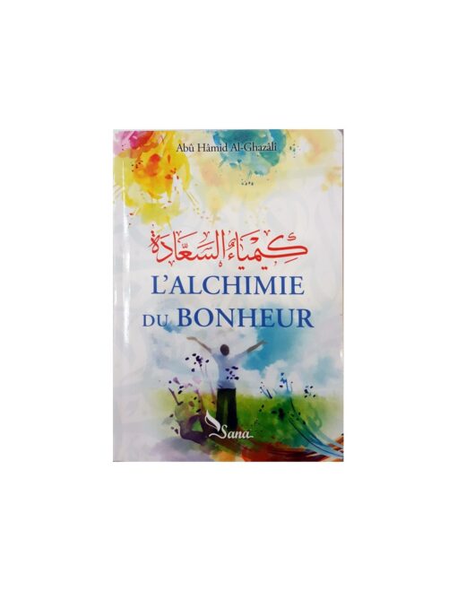 L'alchimie Du Bonheur