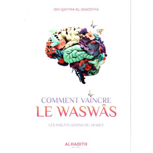 Comment vaincre le waswas - Les insufflations du diable