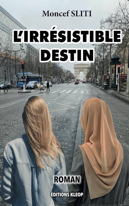 L'irresistible Destin, Roman Moncef Sliti