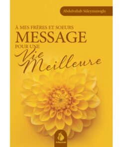 À mes frères et sœurs : Message pour une vie meilleure