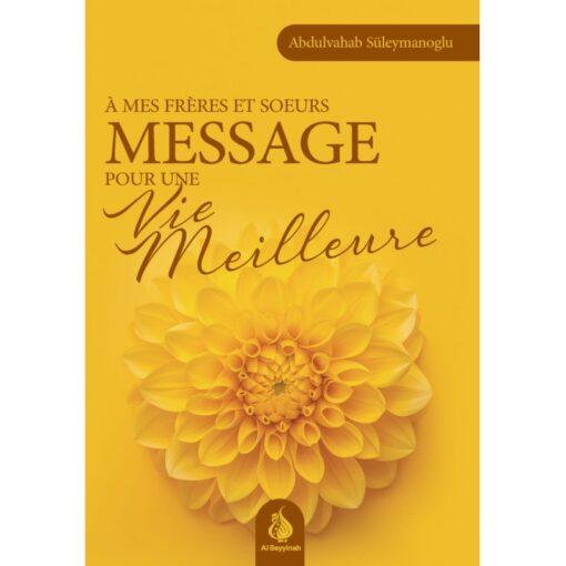 À mes frères et sœurs : Message pour une vie meilleure